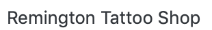 Remington Tattoo Parlor index